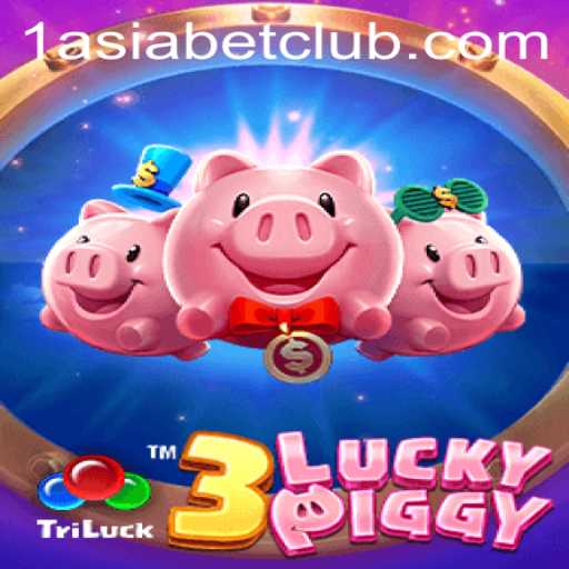 3LUCKYPIGGY: A Thrilling Adventure in Online Gaming on 1AsiaBet