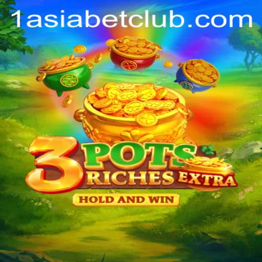 Discover the Exciting World of 3potsExtra with 1AsiaBet