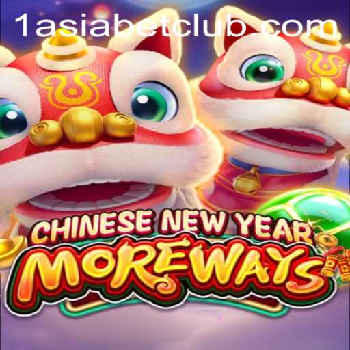 Discover the Exciting World of CHINESENEWYEARMOREWAYS with 1AsiaBet