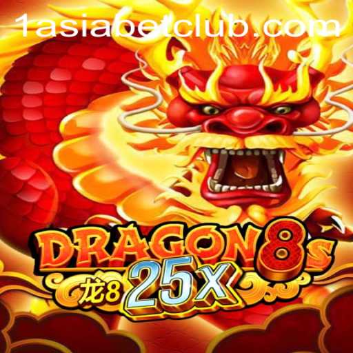Exploring Dragon8s25x: The Ultimate Gaming Experience with 1AsiaBet