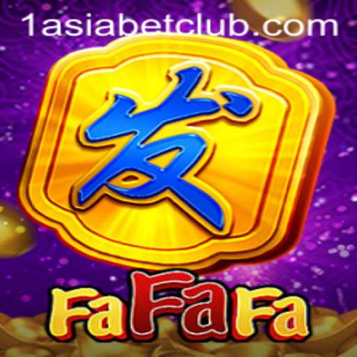 Exploring the Exciting World of FaFaFa and 1AsiaBet