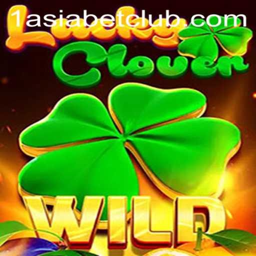 Exploring LuckyClover: The New Gaming Sensation by 1AsiaBet