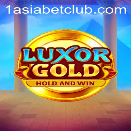 LuxorGold: A Dive into the Dazzling World of 1AsiaBet's Latest Gaming Sensation