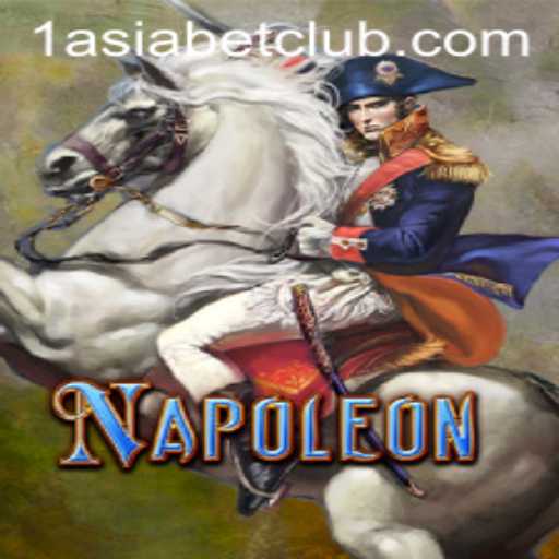 Exploring the Thrills of Napoleon: A Dive into the 1AsiaBet Gaming Realm