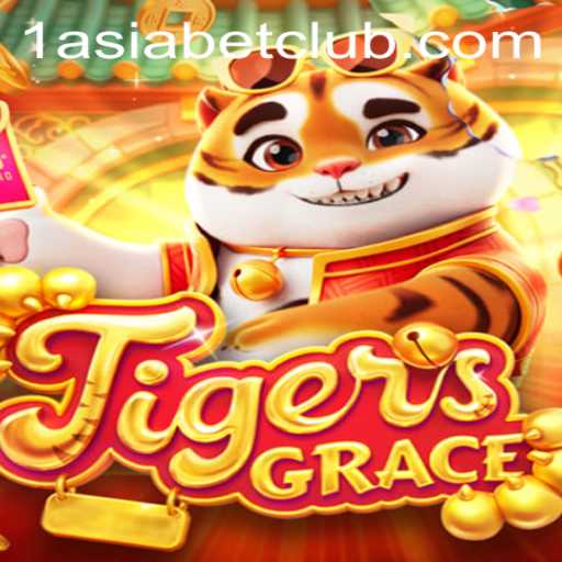 Unveiling TigersGrace: The Exciting New Game in the World of 1AsiaBet